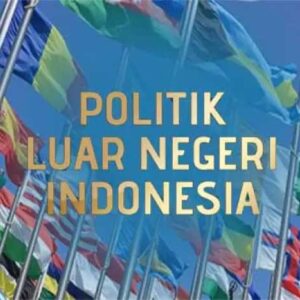 Sekilas Politik Luar Negeri Indonesia