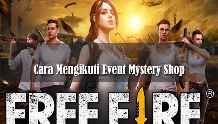 Cara Mengikuti Event Mystery Shop FF