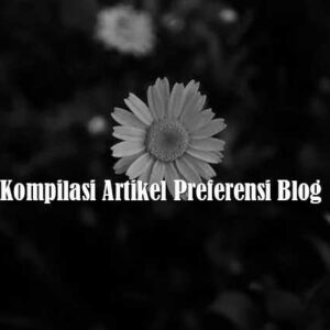 Kompilasi Artikel Preferensi Blog