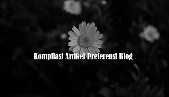 Kompilasi Artikel Preferensi Blog