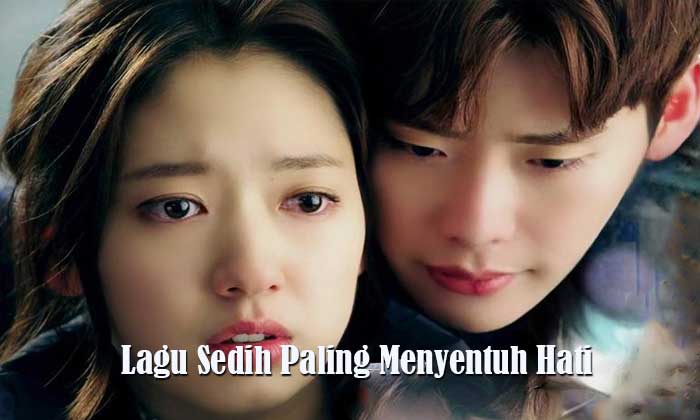 Lagu Sedih Paling Menyentuh Hati