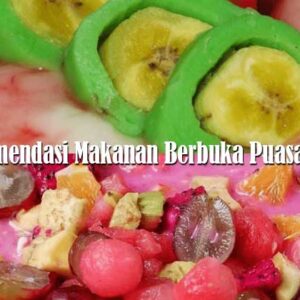 Rekomendasi Makanan Berbuka Puasa yang Manis